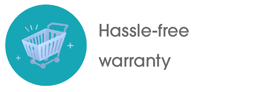 Hassle-free warranty